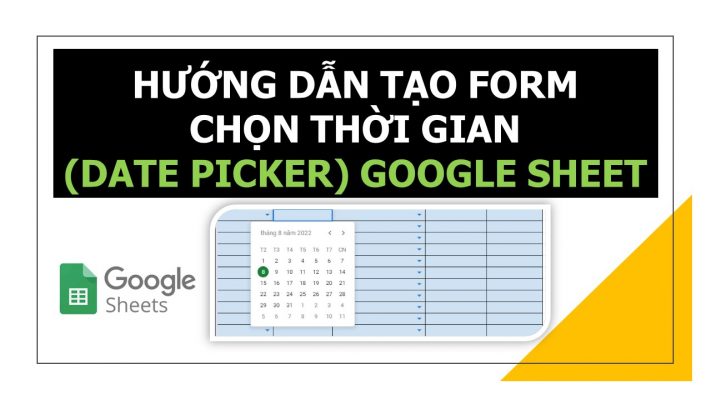 Hướng dẫn tạo Form chọn thời gian Date Picker trong Google Sheet